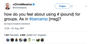 Der berühmte Tweet von Chris Messina, mit dem der Hashtag geboren wurde